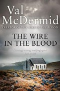 The wire in the blood: Tony hill & carol jordan series, book 2. Val Mcdermid.