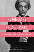 Charlotte mew: and her friends. Penelope Fitzgerald.