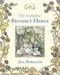 The complete Brambly Hedge / Jill Barklem.