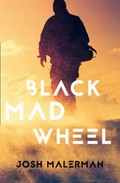Black mad wheel / Josh Malerman.