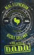 The rise and fall of D.O.D.O. / Neal Stephenson and Nicole Galland.