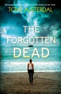 The forgotten dead / Tove Alsterdal ; translated from the Swedish by Tiina Nunnally.