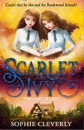 The last secret: Scarlet and ivy series, book 6. Sophie Cleverly.