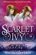 The lights under the lake: Scarlet and ivy series, book 4. Sophie Cleverly.