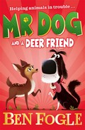 Mr dog and a deer friend: Ben Fogle, Steve Cole.