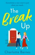 The break up / Charlotte Barnes.