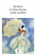 Sanditon & other stories / Jane Austen.