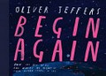 Begin again / Oliver Jeffers.