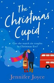 The Christmas cupid / Jennifer Joyce.