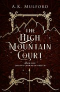 The high mountain court / A.K. Mulford.
