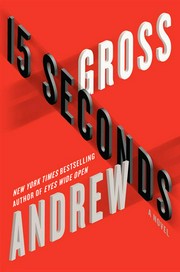 15 seconds: A novel. Andrew Gross.