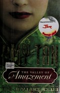 The valley of amazement / Amy Tan.