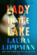 Lady in the lake : a novel / Laura Lippman.