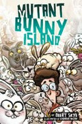 Mutant Bunny Island / by Obert Skye ; illustrated by Eduardo Vieira.