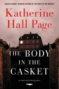The body in the casket : a Faith Fairchild mystery / Katherine Hall Page.