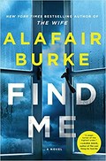 Find me : a novel / Alafair Burke.