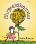 Chrysanthemum / by Kevin Henkes.