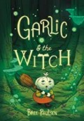 Garlic & the witch: Bree Paulsen.