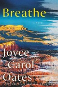 Breathe : a novel / Joyce Carol Oates.