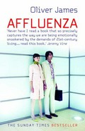 Affluenza : how to be successful and stay sane / Oliver James.