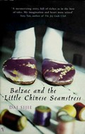 Balzac and the little Chinese seamstress / Dai Sijie ; translated by Ina Rilke.