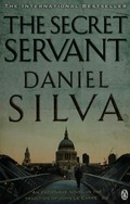 The secret servant / Daniel Silva.