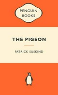 The pigeon / Patrick Süskind ; translated by John E. Woods.
