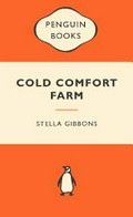 Cold Comfort Farm / Stella Gibbons ; with an introduction by Lynne Truss.