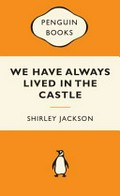 We have always lived in the castle / Shirley Jackson ; with an afterword by Joyce Carol Oates.