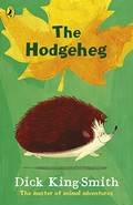 The hodgeheg / Dick King-Smith ; illustrated by Ann Kronheimer.