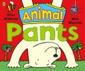 Animal pants / Giles Andreae ; illustrated by Nick Sharratt.