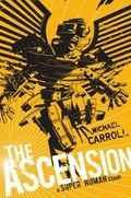 The ascension : a super human clash / Michael Carroll.