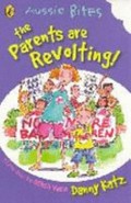 The parents are revolting! / Danny Katz ; illustrated by Mitch Vane.