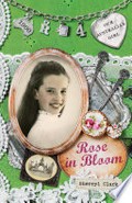 Rose in bloom / Sherryl Clark ; illustrated by Lucia Masciullo.