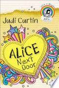 Alice next door / Judi Curtin.