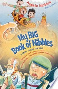 My big book of nibbles : 5 great stories for boys / [Sherryl Clark ... [et al.]].