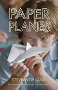 Paper planes / Steve Worland.