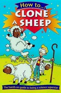 How to clone a sheep / by Hazel Richardson.