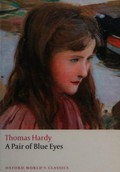 A pair of blue eyes / Thomas Hardy ; edited with notes by Alan Manford ; with a new introduction by Tim Dolin.