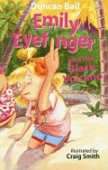 Emily Eyefinger and the black volcano. Duncan Ball ; illustrated by Craig Smith. Vol. 4 /