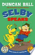 Selby speaks / Duncan Ball with illustrations by Allan Stomann.