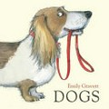 Dogs / Emily Gravett.