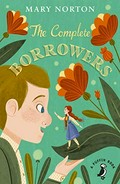 The complete Borrowers / Mary Norton.