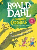 The enormous crocodile: Roald Dahl ; illustrated by Quentin Blake.