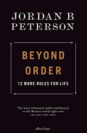 Beyond order : 12 more rules for life / Jordan B. Peterson.