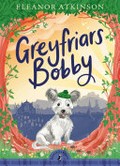 Greyfriars Bobby / Eleanor Atkinson.