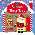 Santa's busy day : my first Christmas story / written by: Dawn Sirett ; illustration: Kitty Glavin ; photography: Mark Colliton.