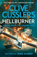 Clive Cussler's Hellburner / Mike Maden.