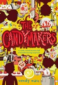 The candymakers / Wendy Mass.