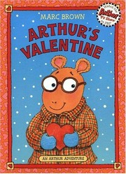 Arthur's valentine / by Marc Brown.